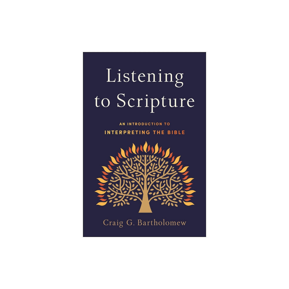 Baker publishing group Listening to Scripture – An Introduction to Interpreting the Bible (häftad, eng)