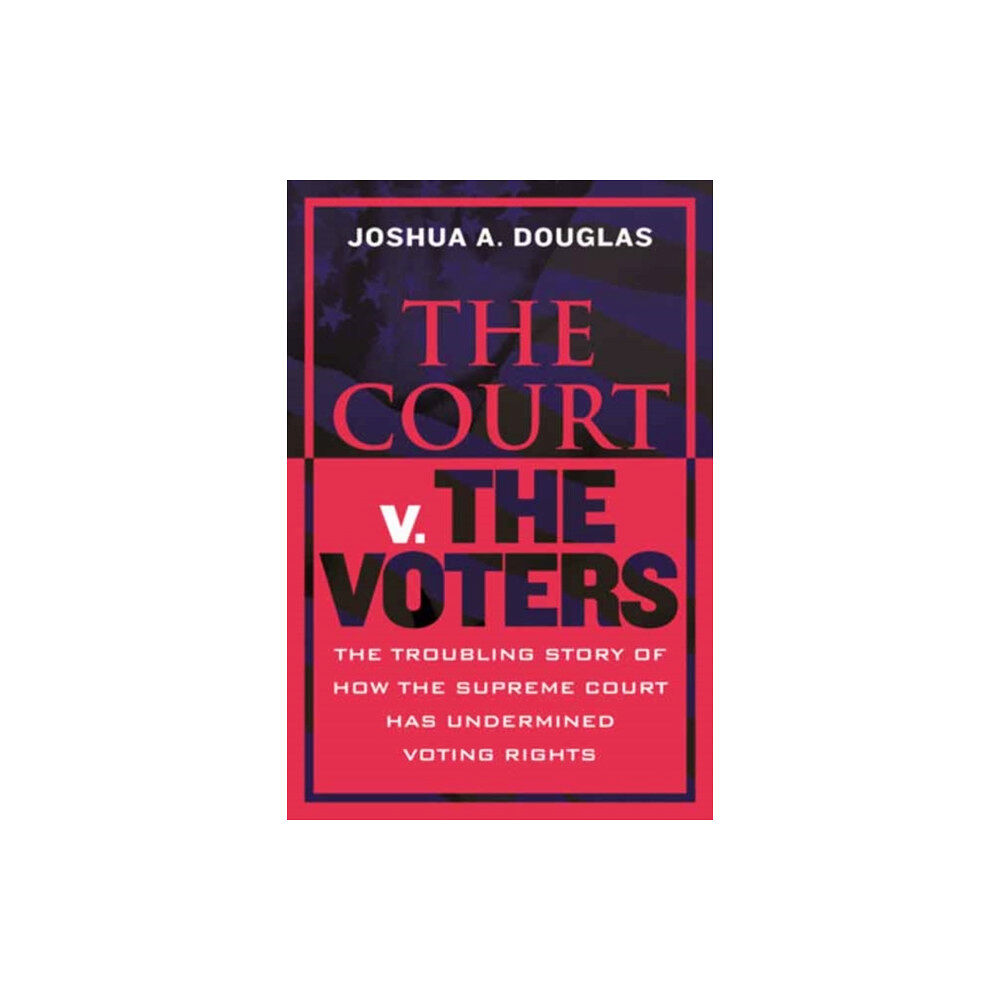 Beacon Press The Court v. the Voters (inbunden, eng)