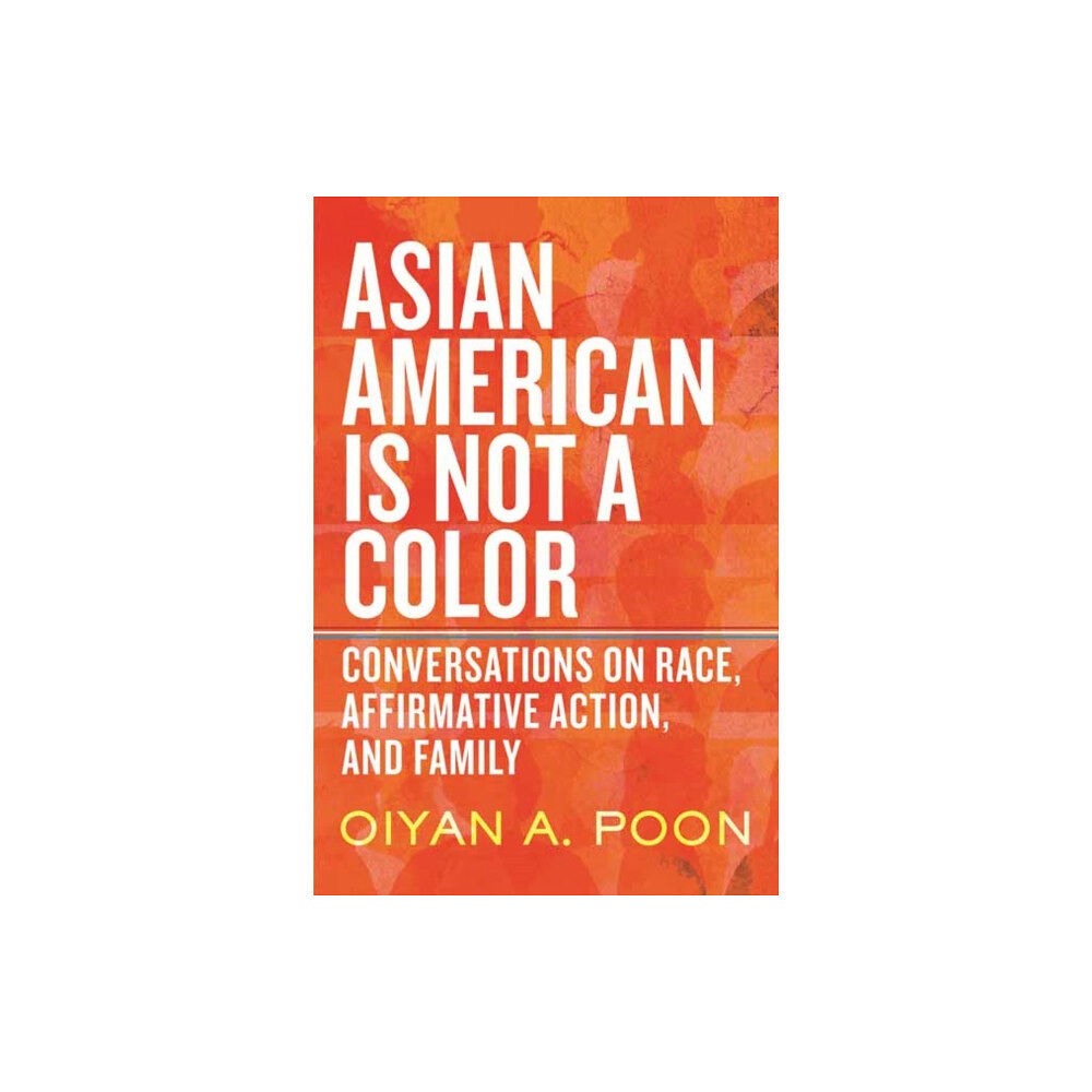 Beacon Press Asian American Is Not a Color (inbunden, eng)