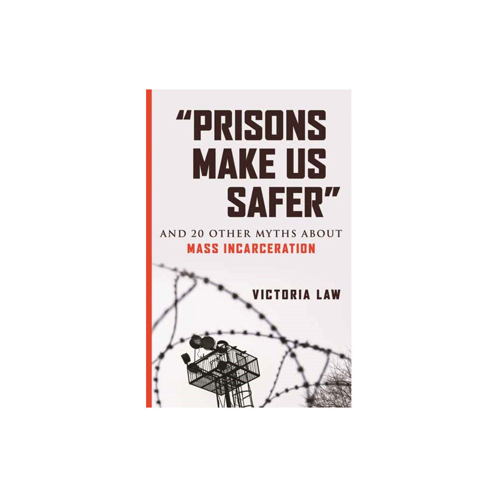 Beacon Press Prisons Make Us Safer (häftad, eng)
