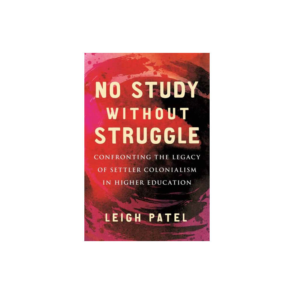 Beacon Press No Study Without Struggle (inbunden, eng)