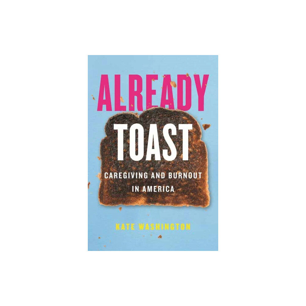 Beacon Press Already Toast (häftad, eng)