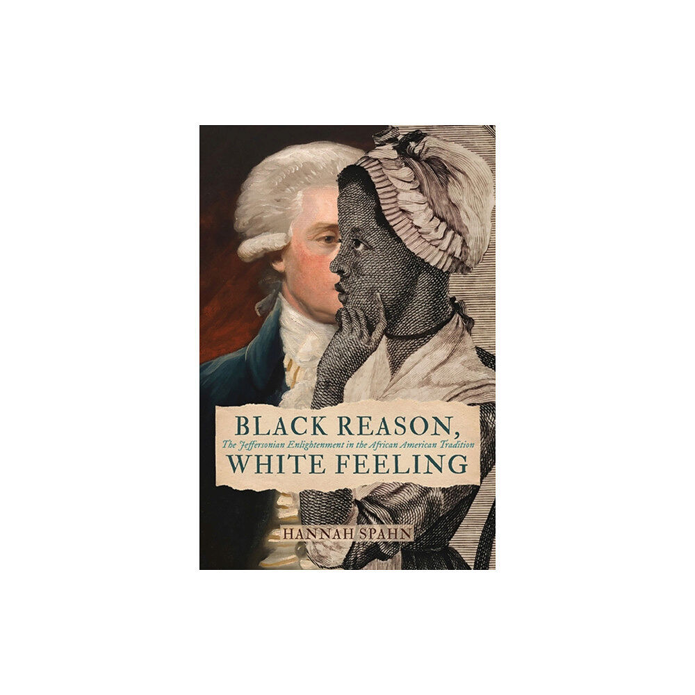 University of Virginia Press Black Reason, White Feeling (häftad, eng)