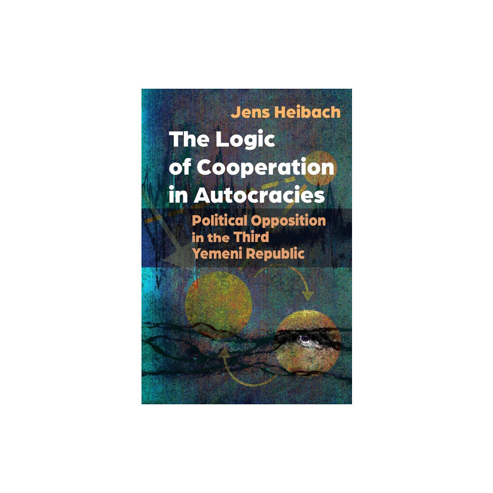 Syracuse University Press The Logic of Cooperation in Autocracies (häftad, eng)