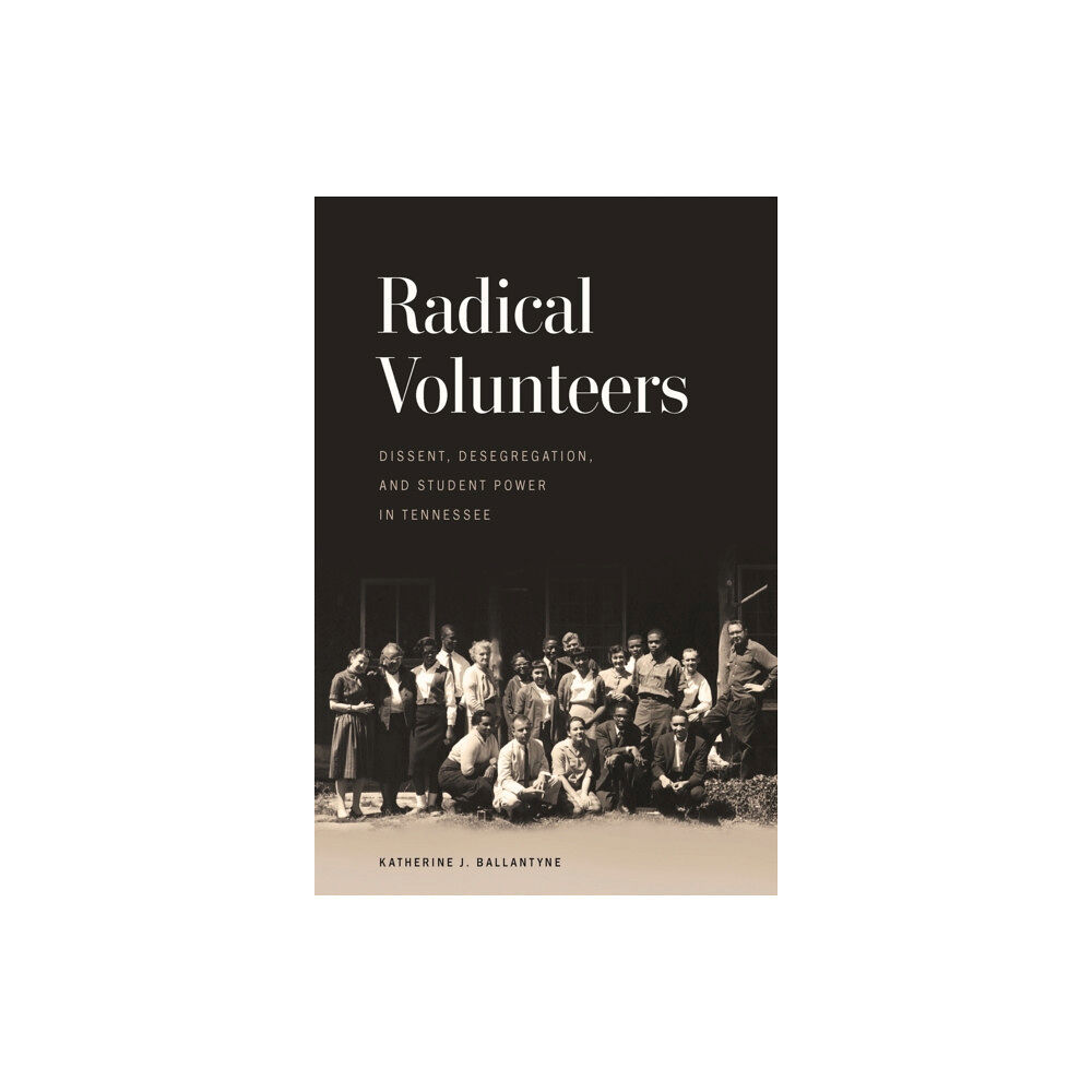 University of Georgia Press Radical Volunteers (häftad, eng)