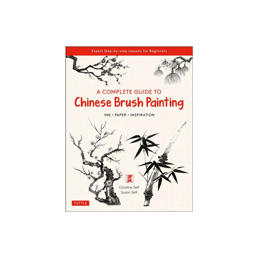 Tuttle Publishing A Complete Guide to Chinese Brush Painting (häftad, eng)