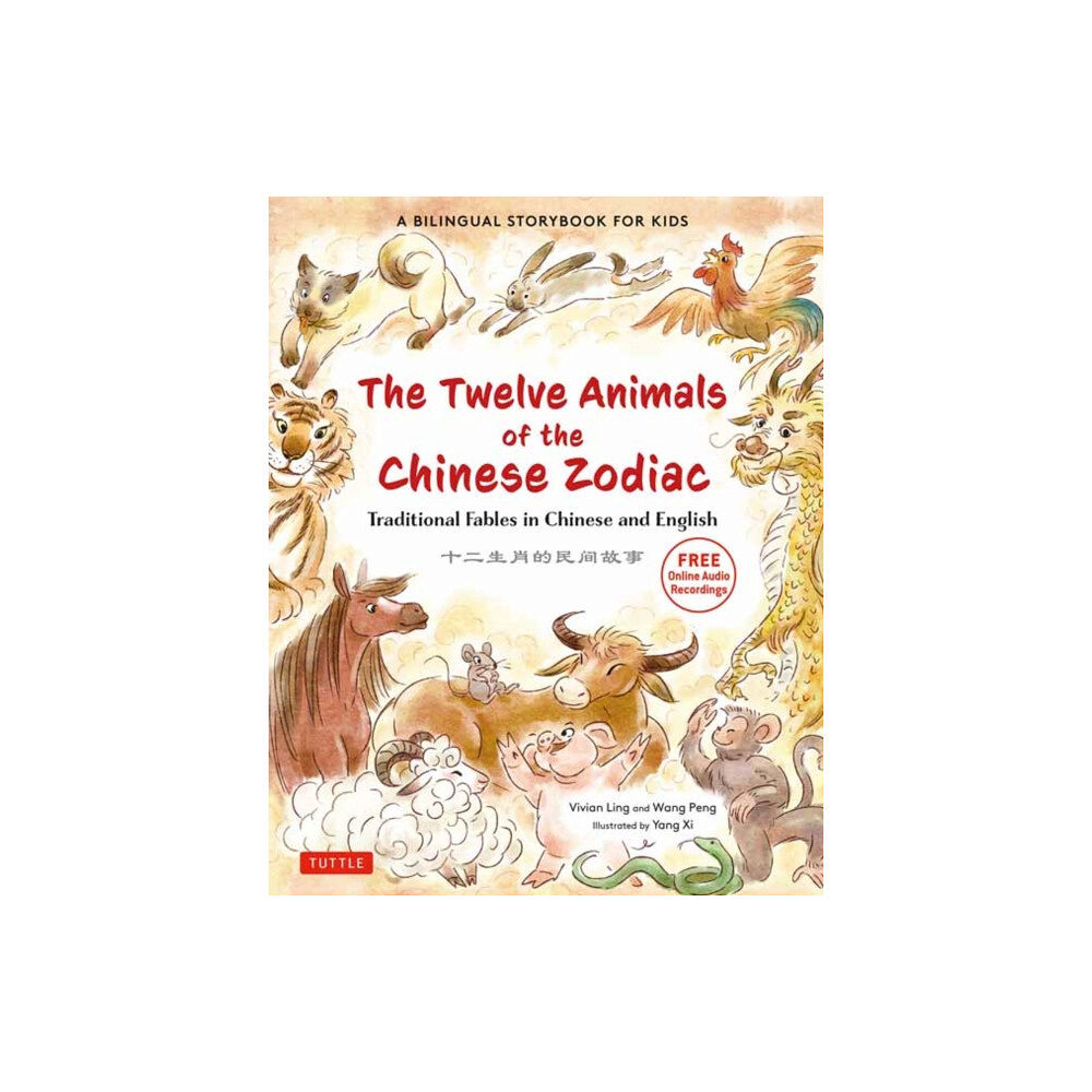 Tuttle Publishing The Twelve Animals of the Chinese Zodiac (inbunden, eng)