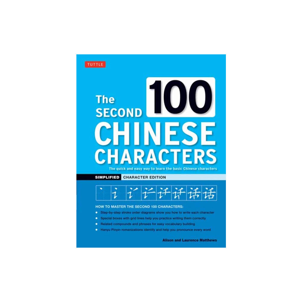 Tuttle Publishing The Second 100 Chinese Characters: Simplified Character Edition (häftad, eng)