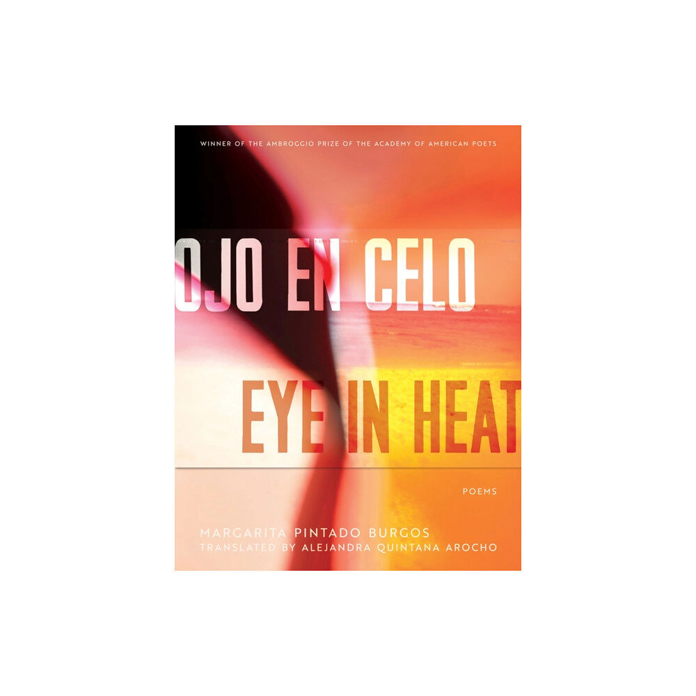 University of Arizona Press Ojo en Celo / Eye in Heat (häftad, eng)