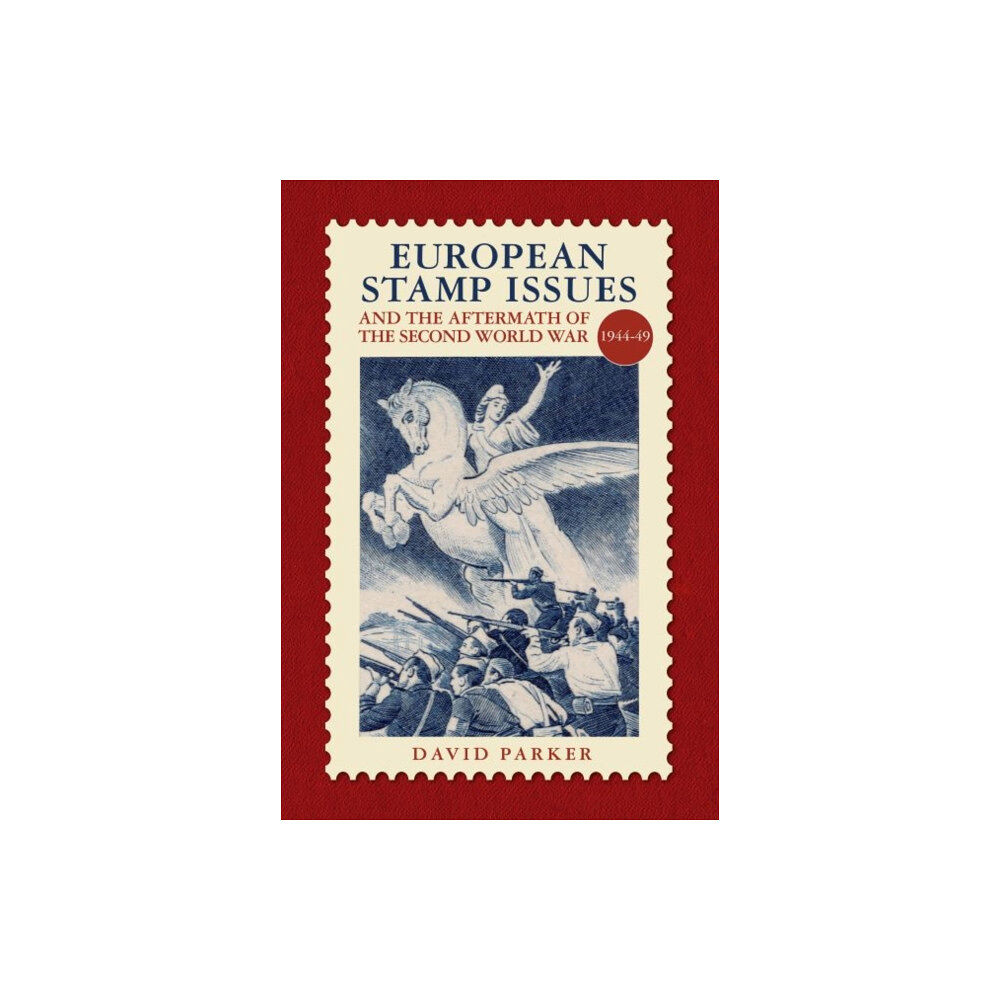 Halsgrove European Stamp Issue and the Aftermath of the Second World War (inbunden, eng)