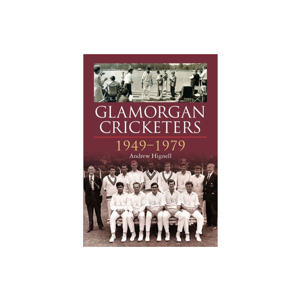 Halsgrove Glamorgan Cricketers 1949-1979 (inbunden, eng)