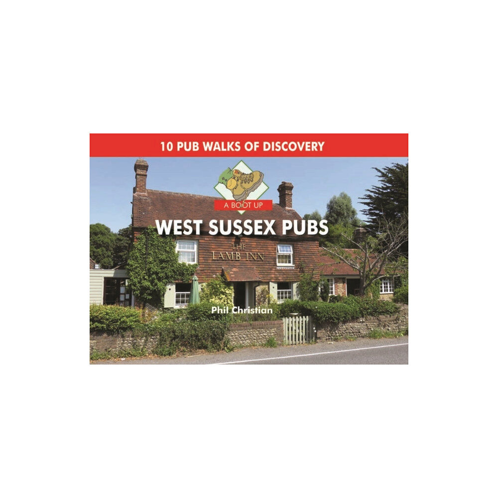 PiXZ Books A Boot Up West Sussex Pubs (inbunden, eng)