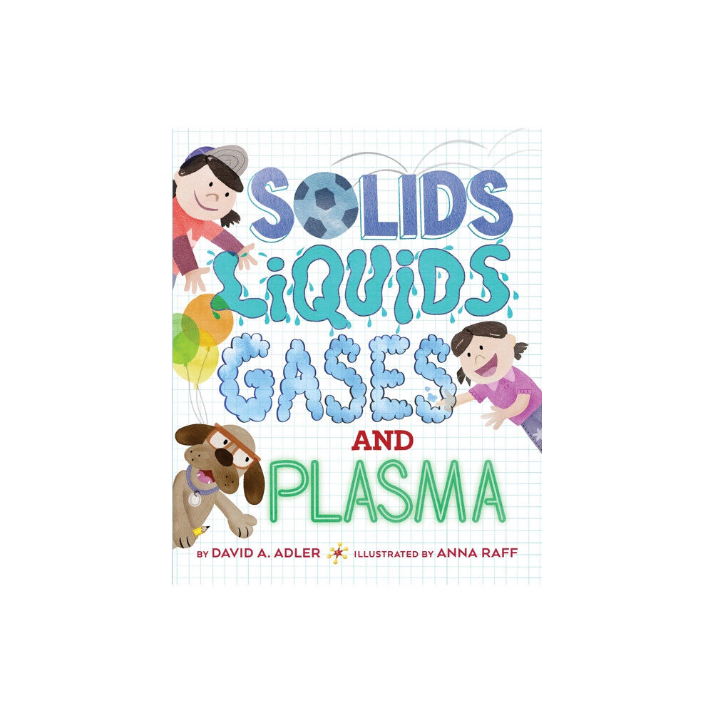 Holiday House Inc Solids, Liquids, Gases, and Plasma (häftad, eng)