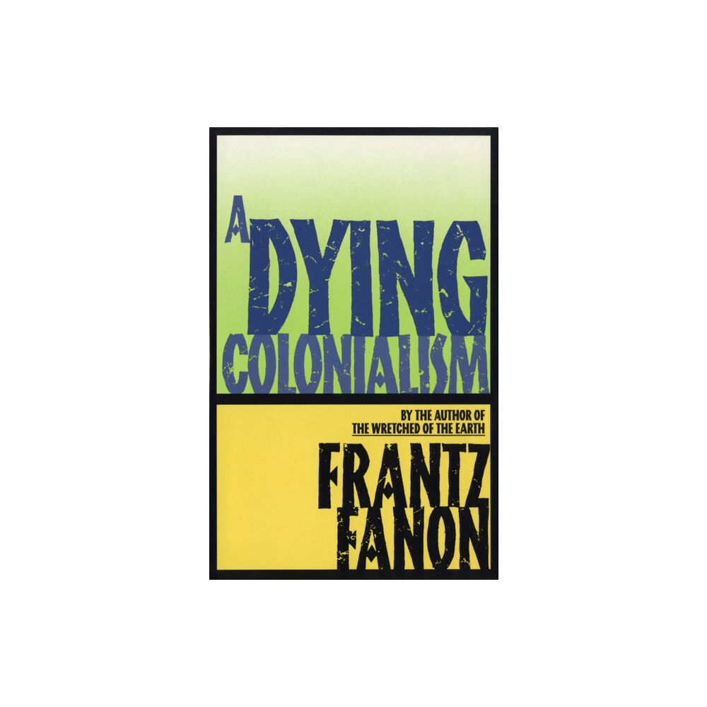 Grove Press / Atlantic Monthly Press A Dying Colonialism (häftad, eng)