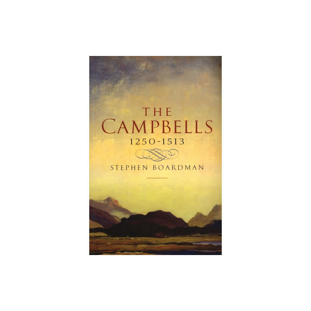 John Donald Publishers Ltd The Campbells, 1250-1513 (häftad, eng)