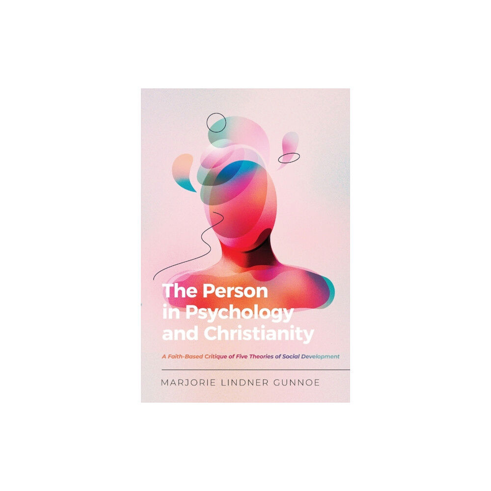 IVP Academic The Person in Psychology and Christianity – A Faith–Based Critique of Five Theories of Social Development (häftad, eng)