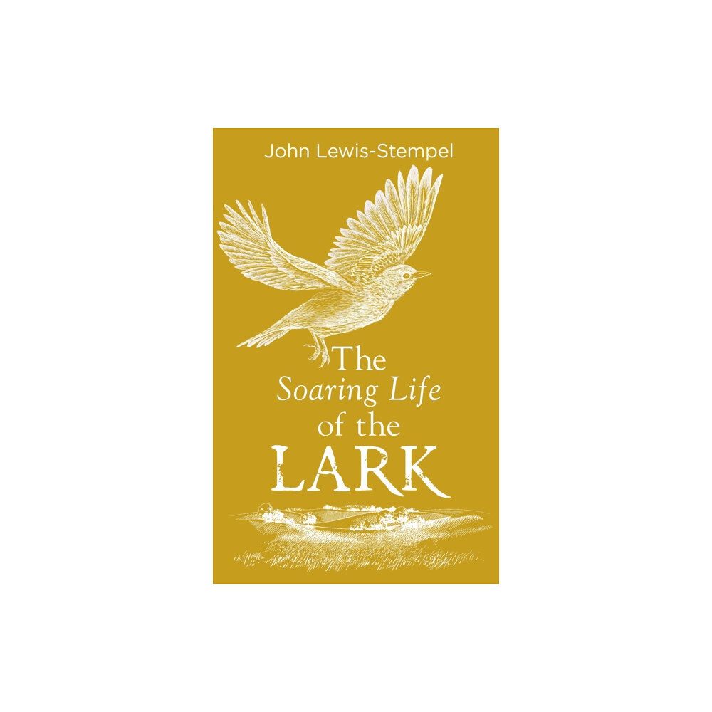 Transworld publishers ltd The Soaring Life of the Lark (inbunden, eng)