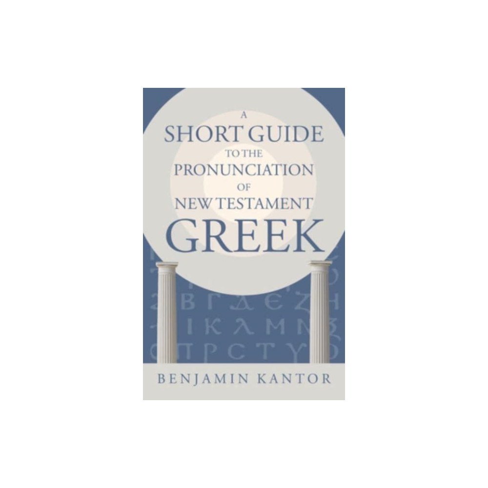 William b eerdmans publishing co A Short Guide to the Pronunciation of New Testament Greek (häftad, eng)