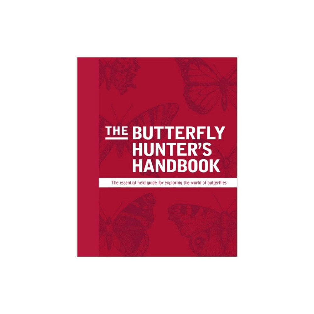 GARDNERS OB The Butterfly Hunter's Handbook (inbunden, eng)