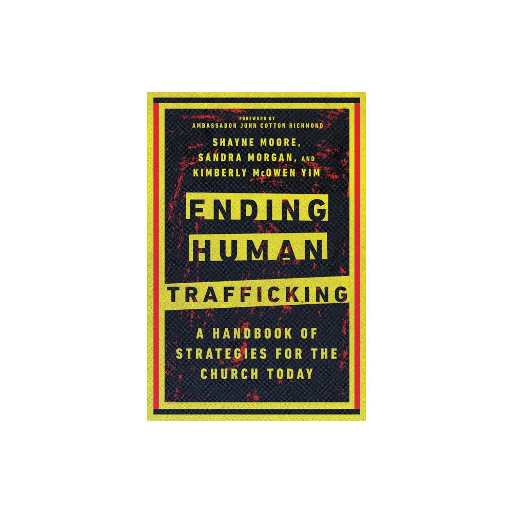 IVP Academic Ending Human Trafficking – A Handbook of Strategies for the Church Today (häftad, eng)