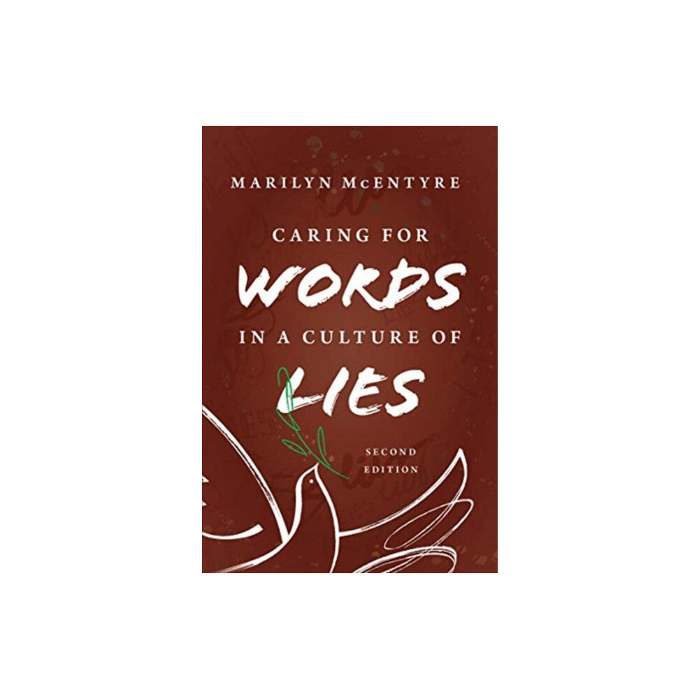 William b eerdmans publishing co Caring for Words in a Culture of Lies, 2nd Ed (häftad, eng)