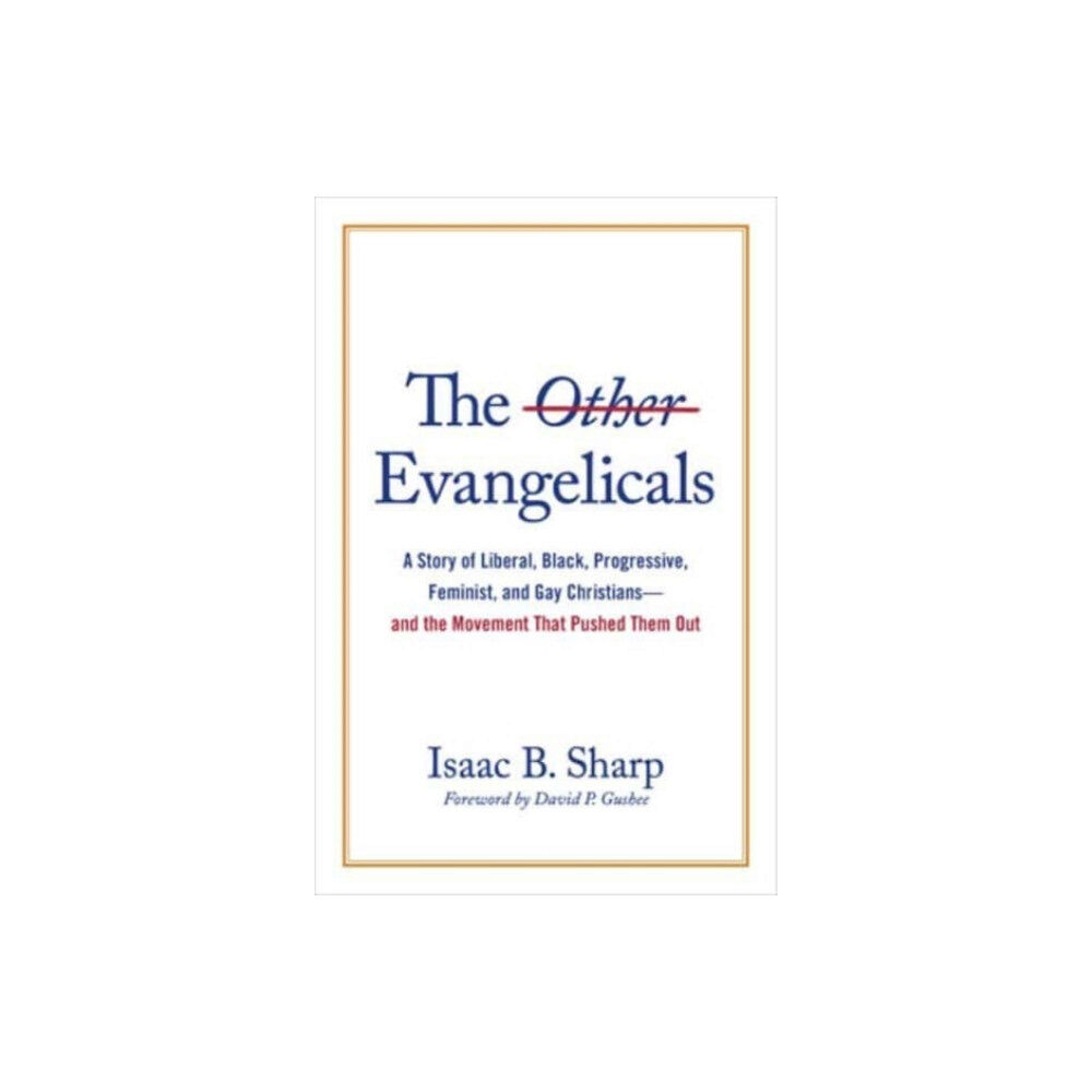 William b eerdmans publishing co The Other Evangelicals (inbunden, eng)