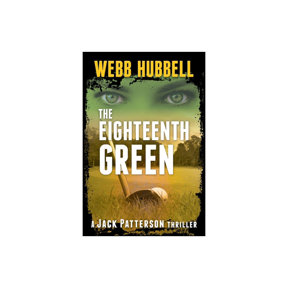 Beaufort Books The Eighteenth Green (häftad, eng)