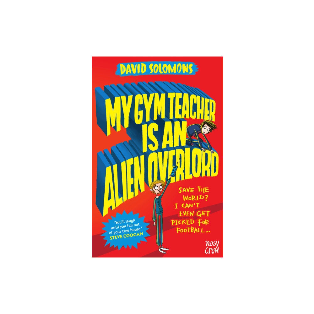 Nosy Crow Ltd My Gym Teacher Is an Alien Overlord (häftad, eng)