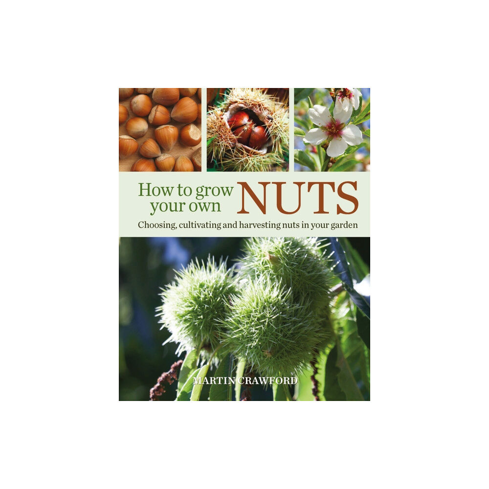 Bloomsbury Publishing PLC How to Grow Your Own Nuts (häftad, eng)