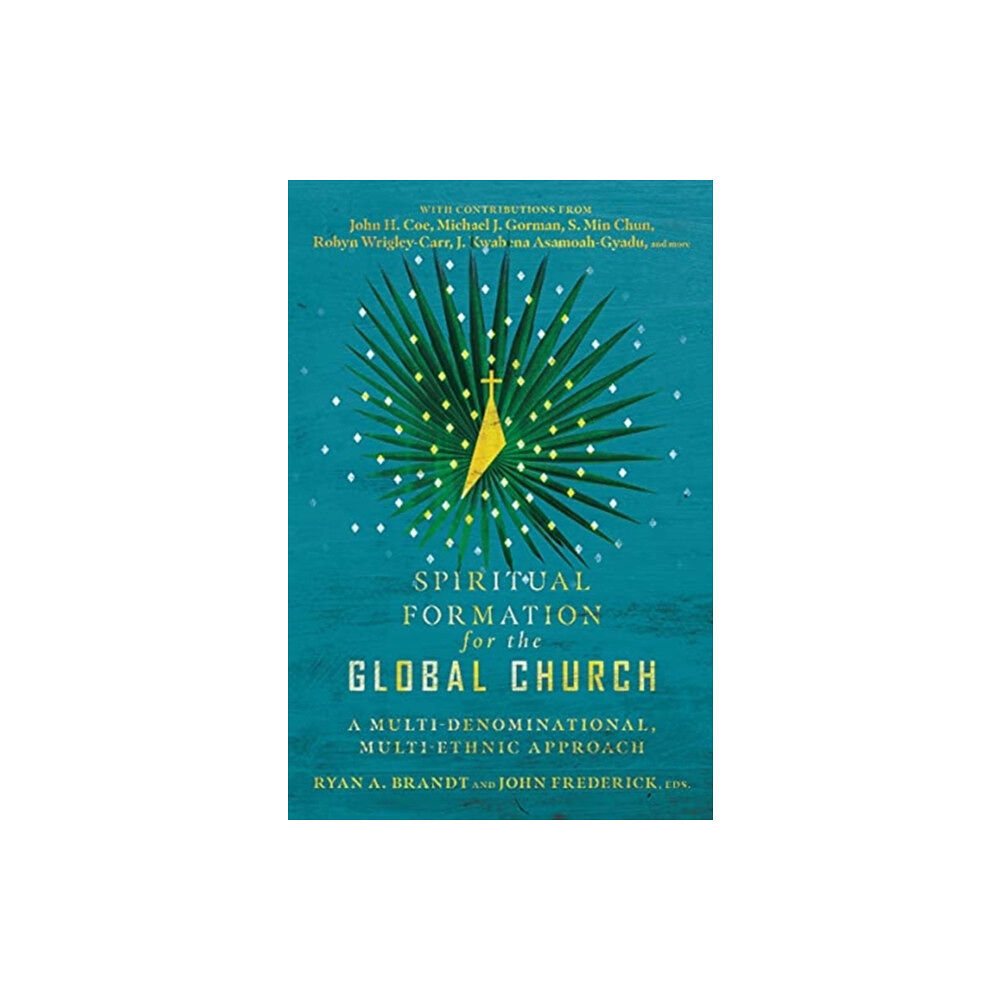 IVP Academic Spiritual Formation for the Global Church – A Multi–Denominational, Multi–Ethnic Approach (häftad, eng)