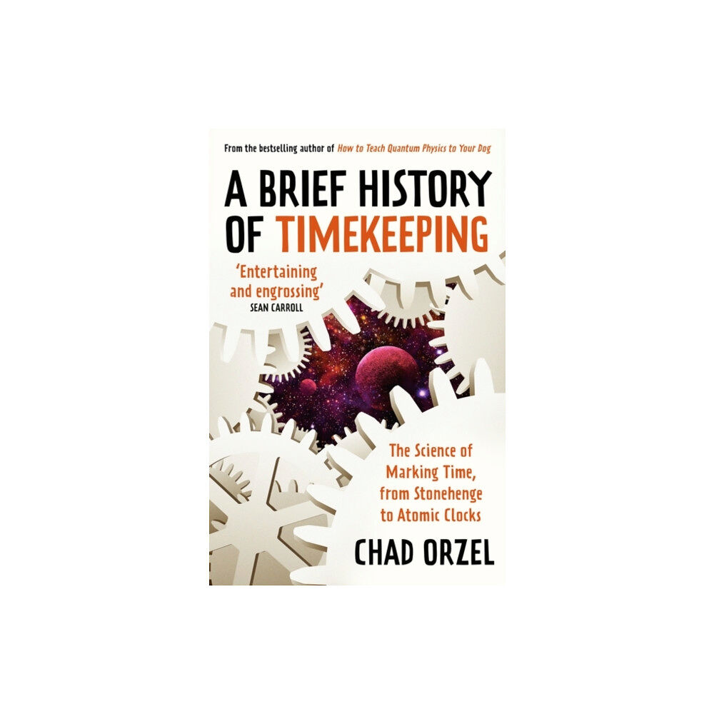 Oneworld Publications A Brief History of Timekeeping (häftad, eng)