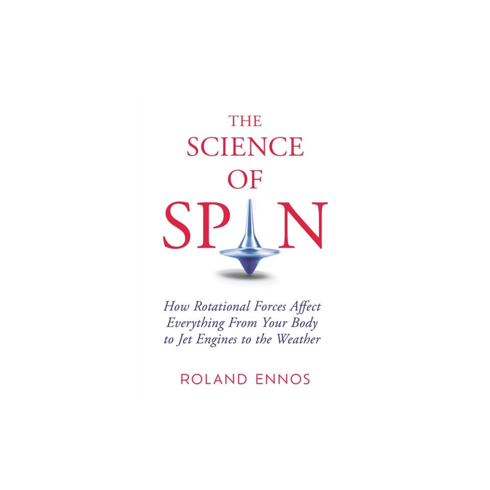 Oneworld Publications The Science of Spin (inbunden, eng)