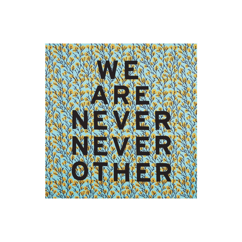 Illinois State University, University Galleries Aram Han Sifuentes: We Are Never Never Other (inbunden, eng)