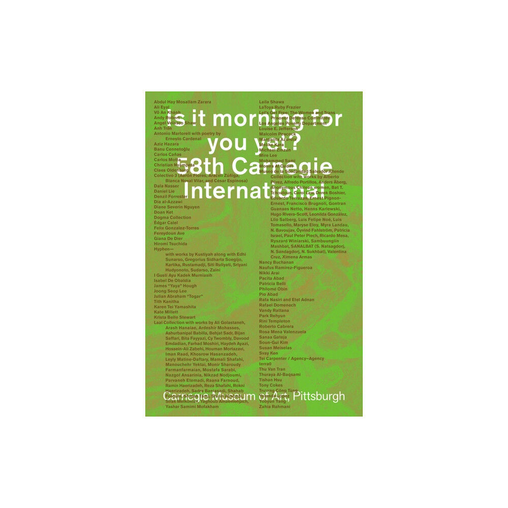 Carnegie Museum of Art,U.S. Is It Morning for You Yet? 58th Carnegie International (häftad, eng)