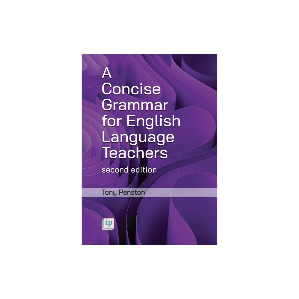 TP Publications A Concise Grammar for English Language Teachers, second edition (häftad, eng)