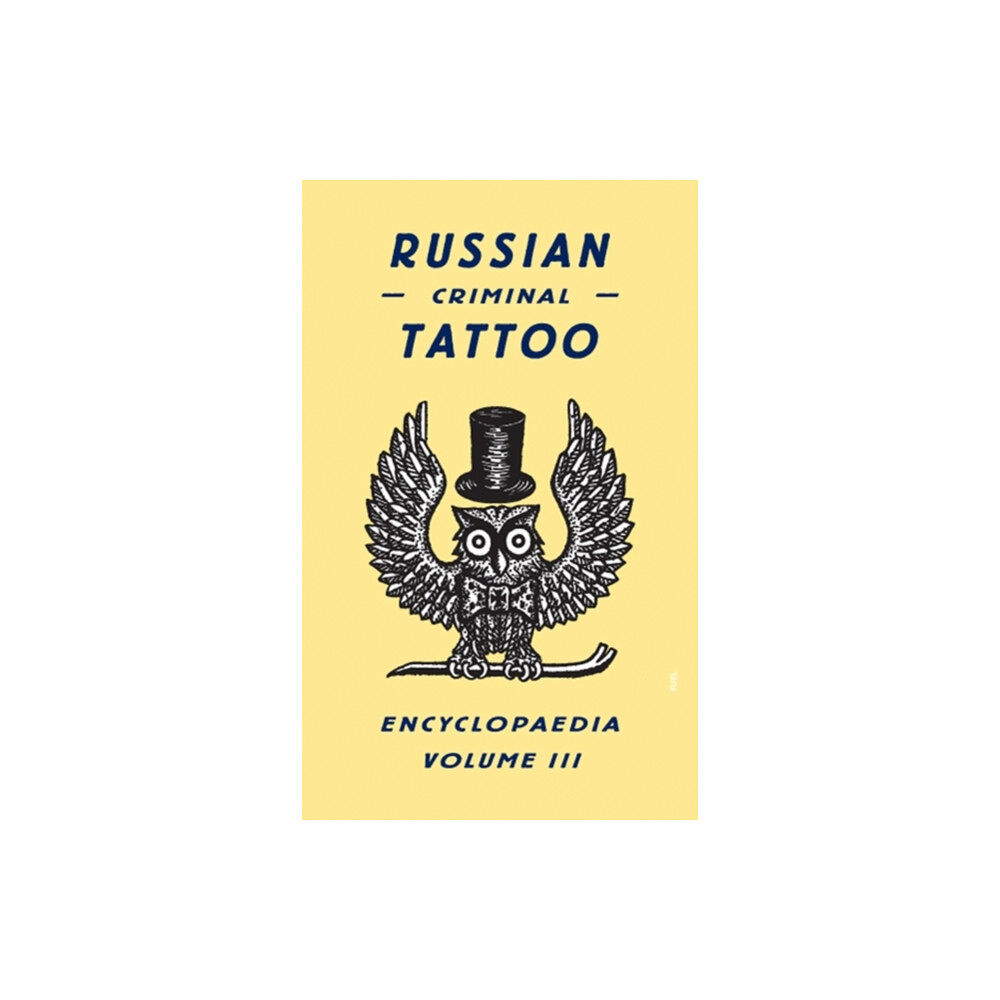 FUEL Publishing Russian Criminal Tattoo Encyclopaedia Volume III (inbunden, eng)