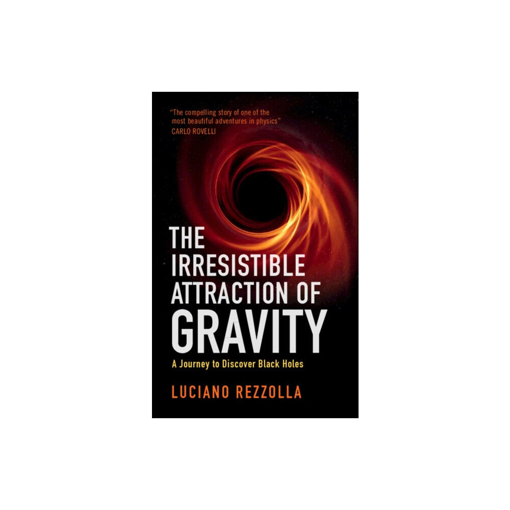 Cambridge University Press The Irresistible Attraction of Gravity (inbunden, eng)
