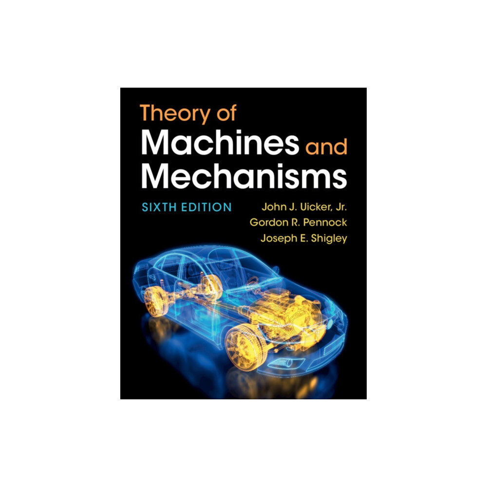 Cambridge University Press Theory of Machines and Mechanisms (inbunden, eng)