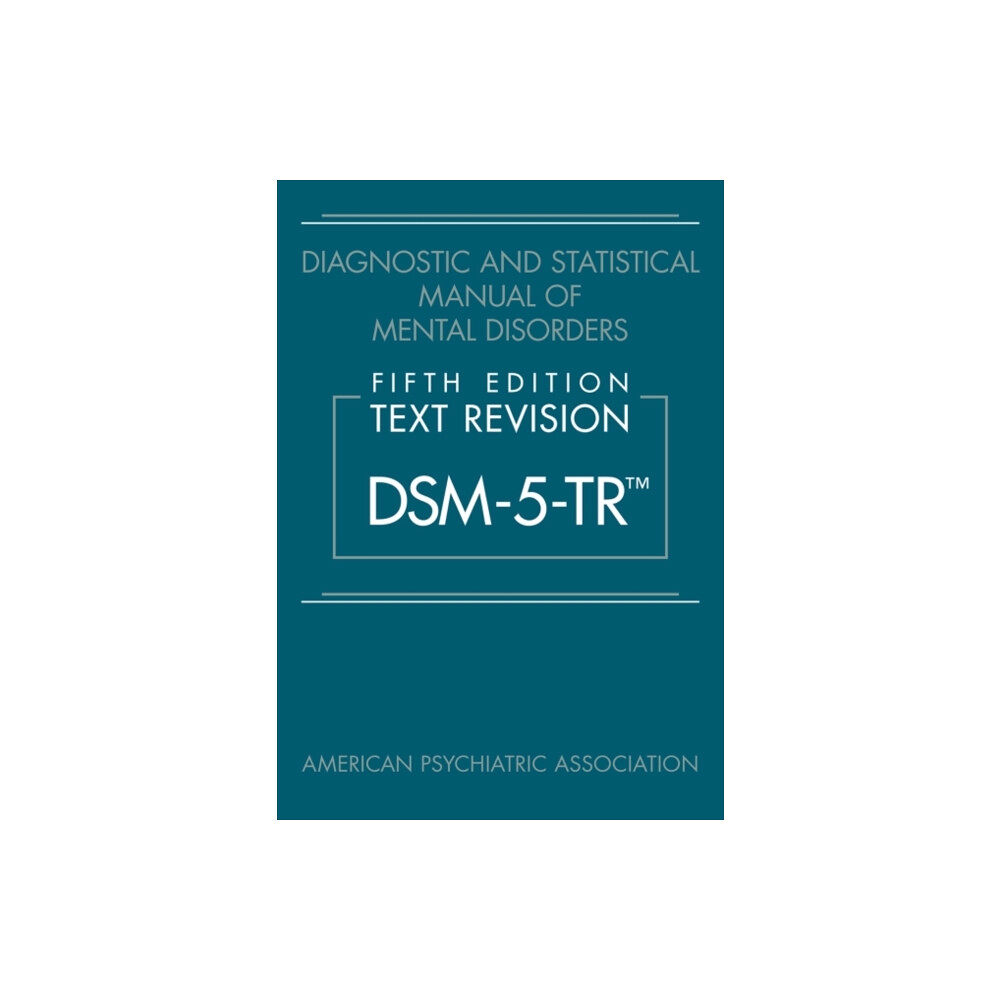 American Psychiatric Association Publishing Diagnostic and Statistical Manual of Mental Disorders, Fifth Edition, Text Revision (DSM-5-TR®) (häftad, eng)