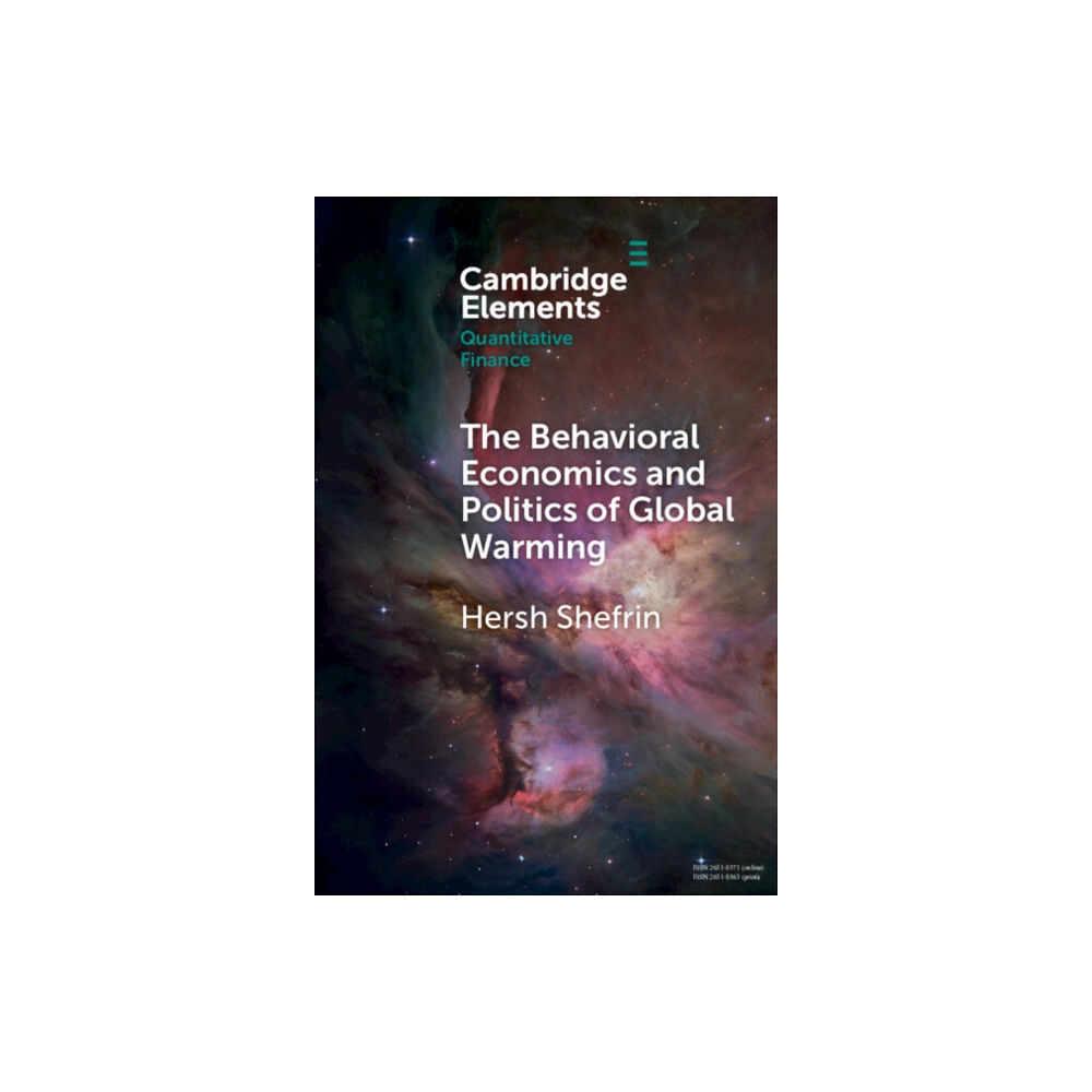 Cambridge University Press The Behavioral Economics and Politics of Global Warming (häftad, eng)