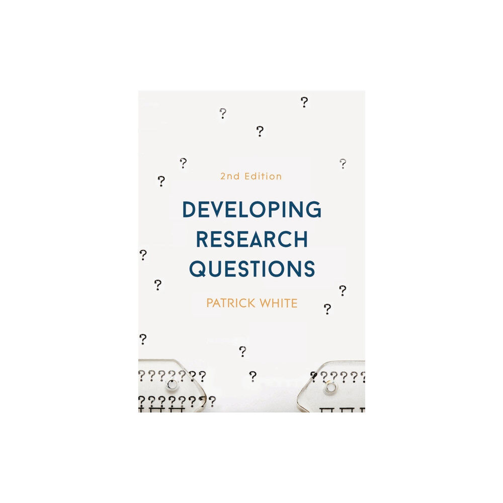 Bloomsbury Publishing PLC Developing Research Questions (häftad, eng)