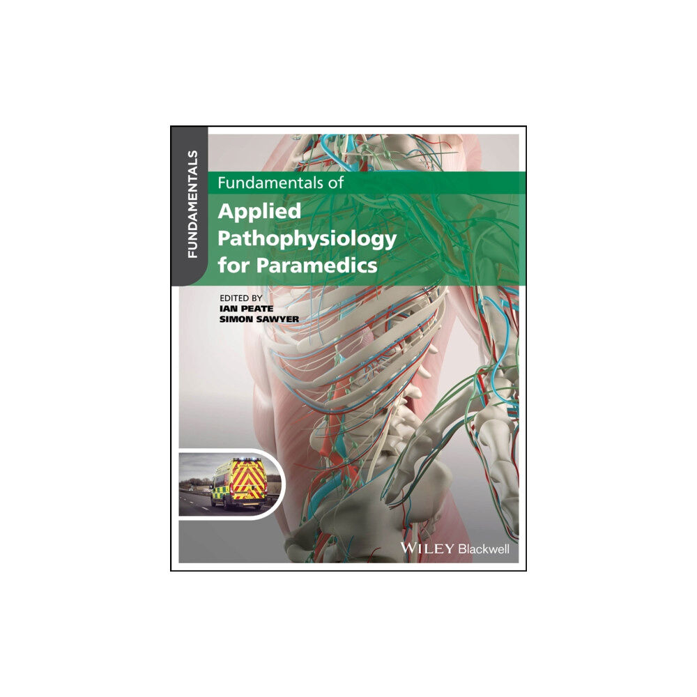 John Wiley And Sons Ltd Fundamentals of Applied Pathophysiology for Paramedics (häftad, eng)