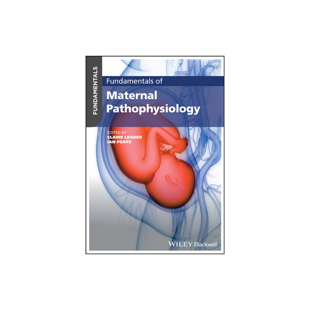 John Wiley And Sons Ltd Fundamentals of Maternal Pathophysiology (häftad, eng)