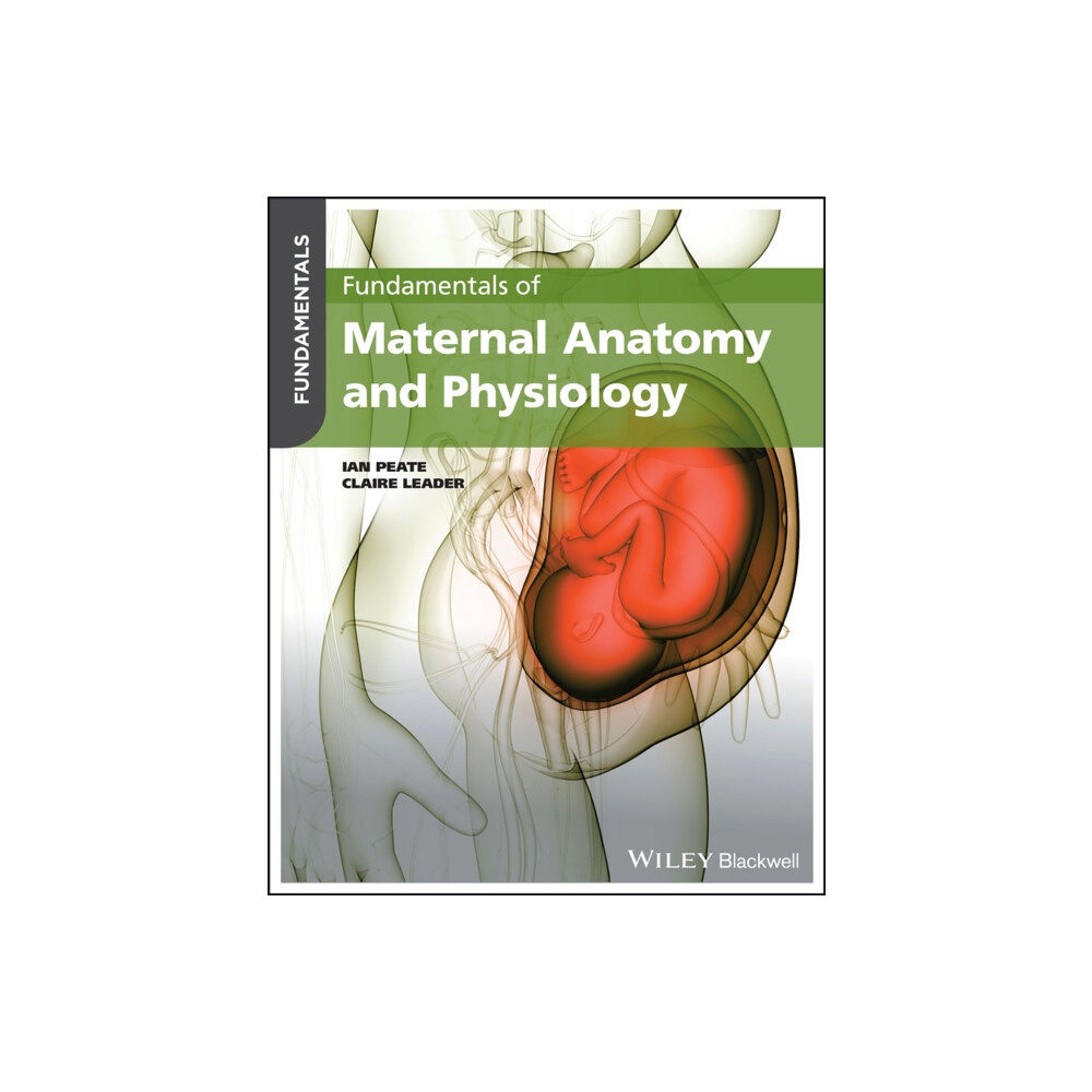 John Wiley And Sons Ltd Fundamentals of Maternal Anatomy and Physiology (häftad, eng)