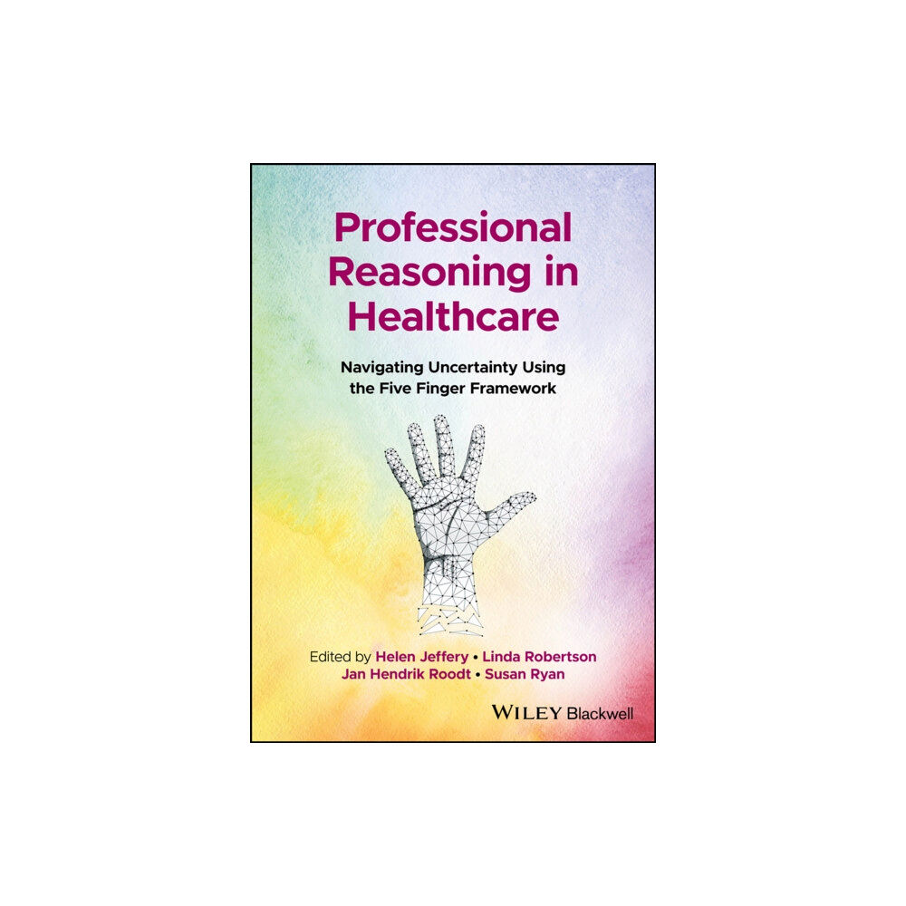 John Wiley And Sons Ltd Professional Reasoning in Healthcare (häftad, eng)