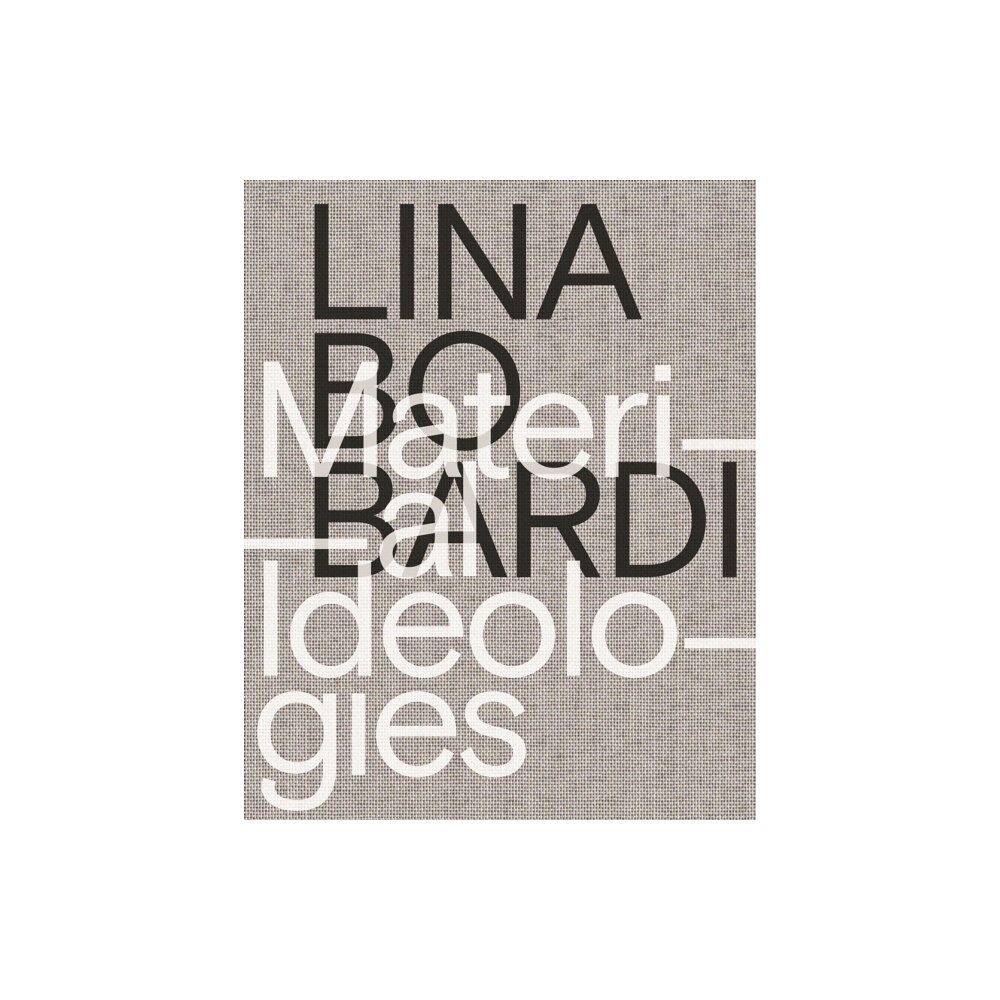 Princeton University Press Lina Bo Bardi – Material Ideologies (häftad, eng)