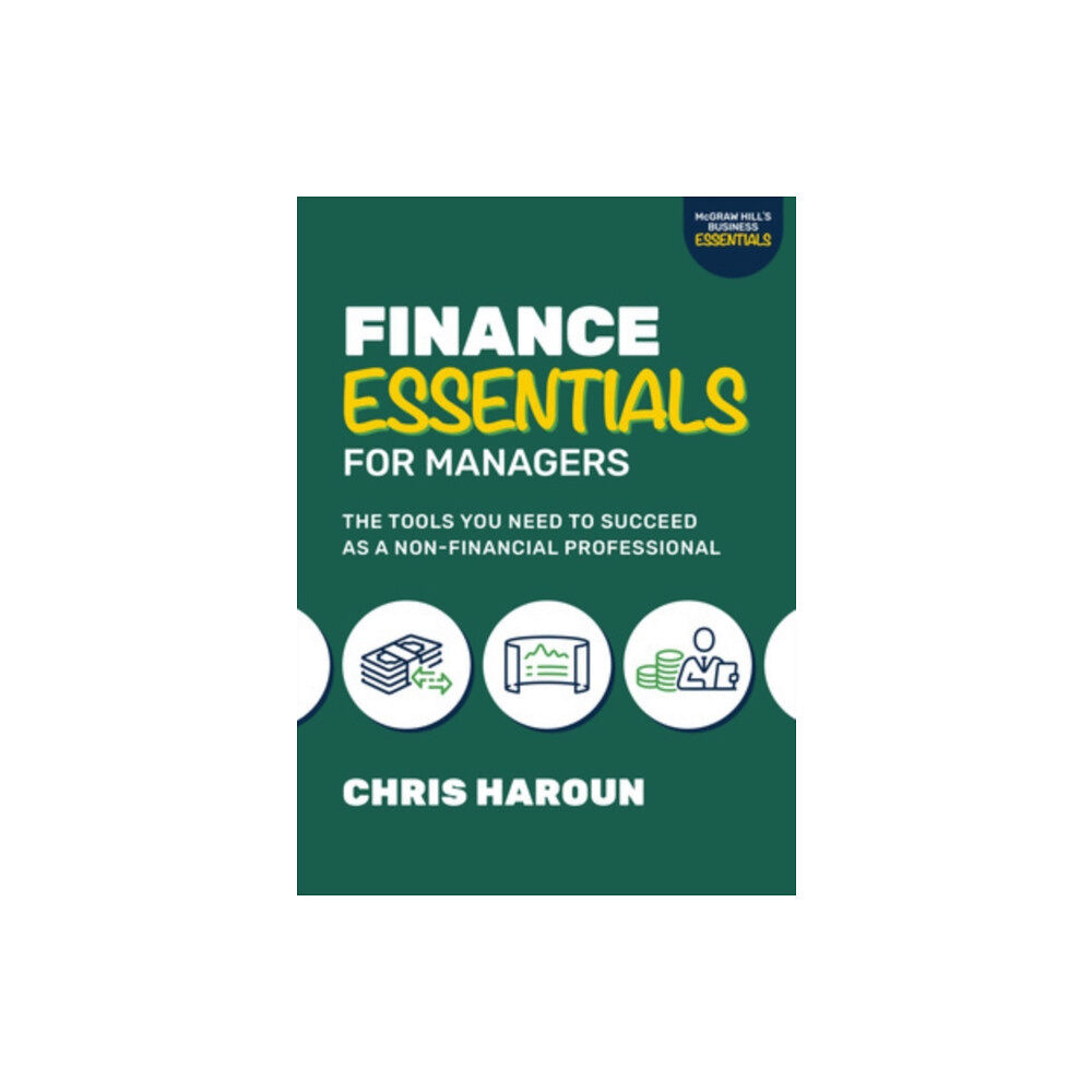 McGraw-Hill Education Finance Essentials for Managers: The Tools You Need to Succeed as a Nonfinancial Professional (häftad, eng)