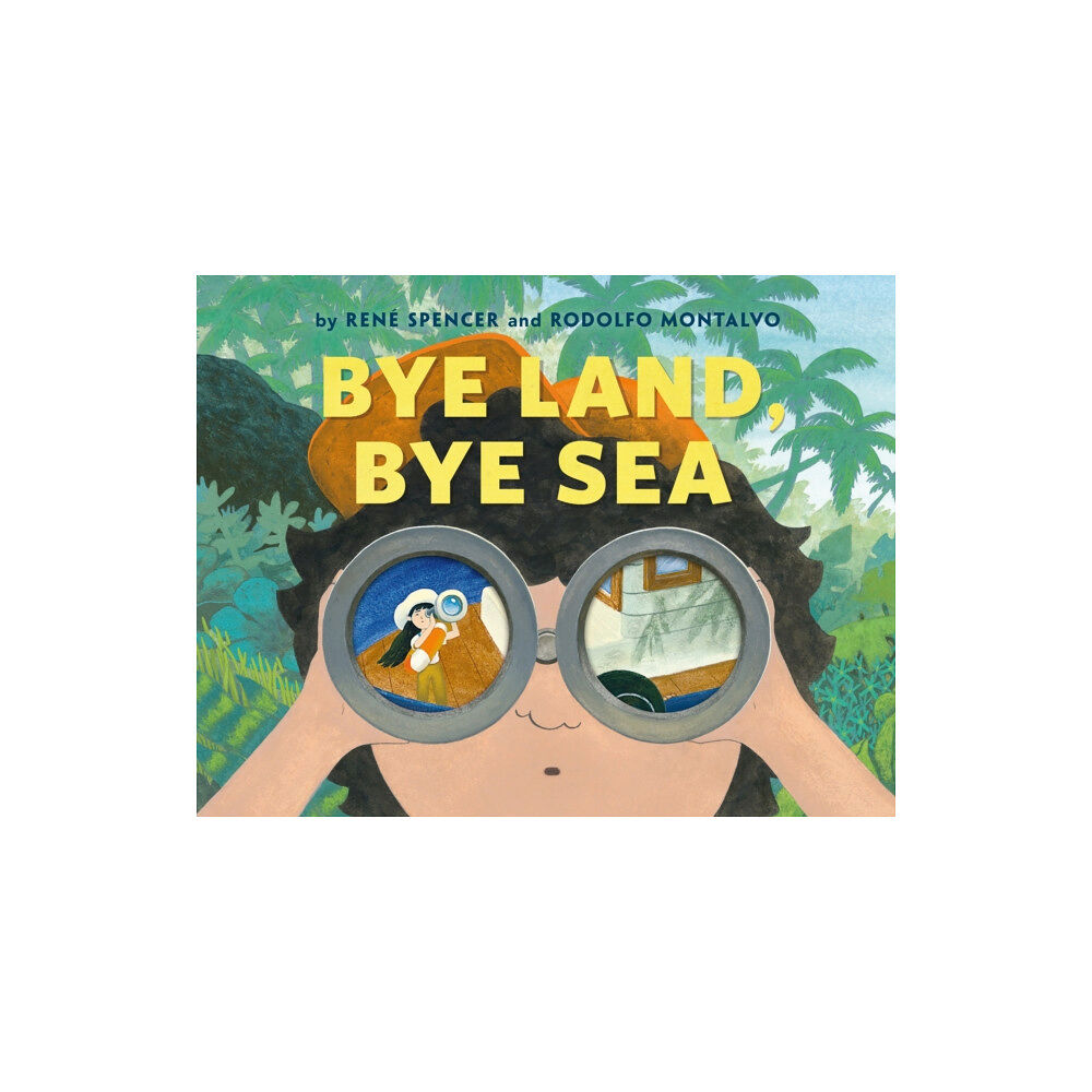 Roaring Brook Press Bye Land, Bye Sea (inbunden, eng)