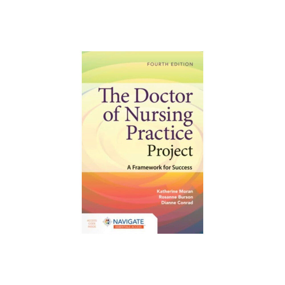 Jones and Bartlett Publishers, Inc The Doctor of Nursing Practice Project: A Framework for Success (inbunden, eng)