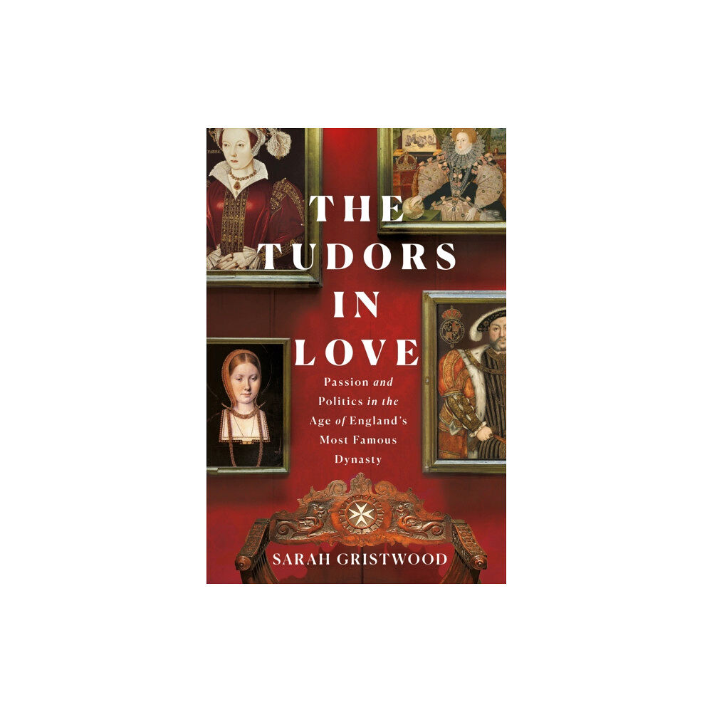 St. Martin's Publishing Group The Tudors in Love (inbunden, eng)